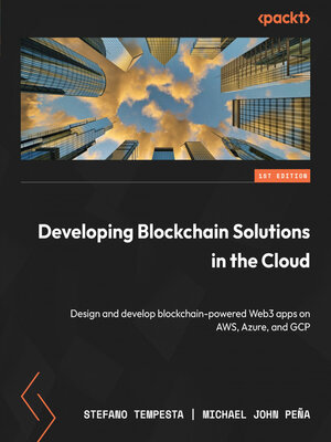 cover image of Developing Blockchain Solutions in the Cloud